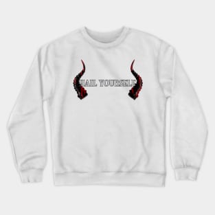 Hail yourself horns Crewneck Sweatshirt